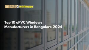 uPVC Windows Manufacturers in Bangalore