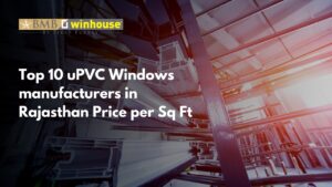 uPVC windows manufacturers in Rajasthan