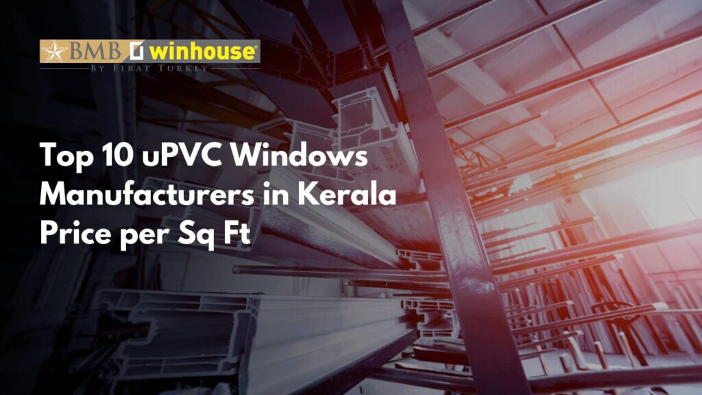 uPVC Windows Manufacturer in Kerala