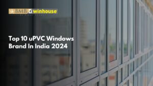 uPVC Windows Brand In India