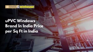 uPVC Windows Brand In India Price per Sq Ft in India